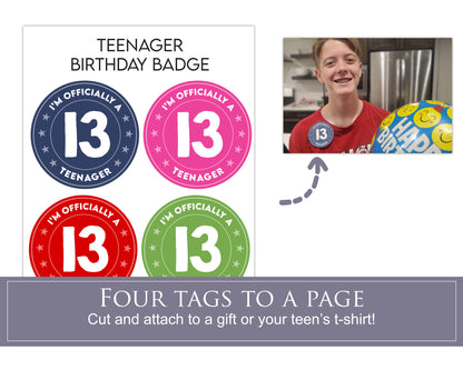 "Officially a teenager" Printable Birthday Badge/gift tag